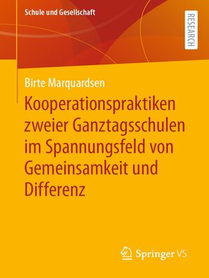 cover image of Kooperationspraktiken zweier Ganztagsschulen im Spannungsfeld von Gemeinsamkeit und Differenz